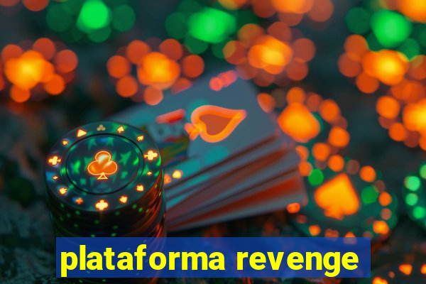 plataforma revenge